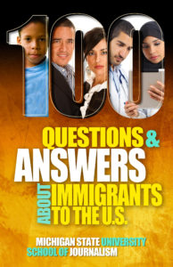100 Questions and Answers About Immigrants to the U.S.